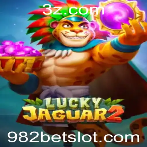Descubra o Empolgante Mundo de Luckyjaguar2 e a Estratégia do 982 Bet